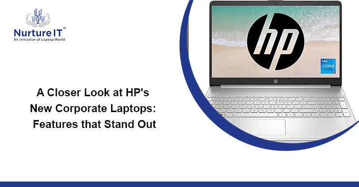 The New Corporate Laptops from HP: Features that Stand Out