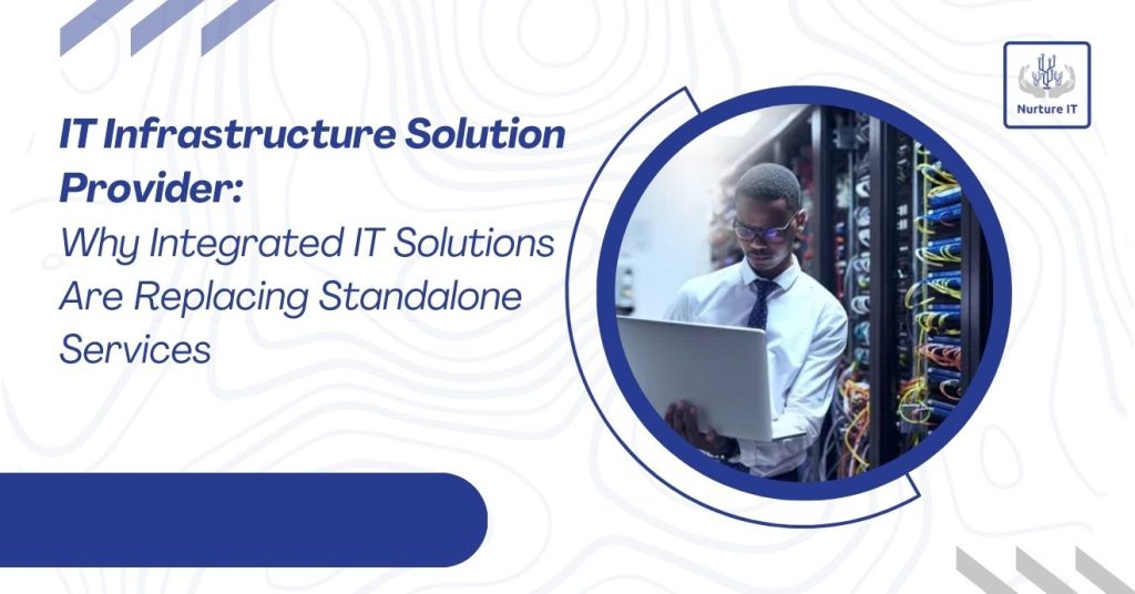Replacing Services Integrated IT Solutions vs Standalone IT Services Explained