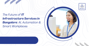 IT infrastructure services in Bangalore